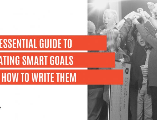 The Essential Guide to Creating SMART Goals and How To Write Them