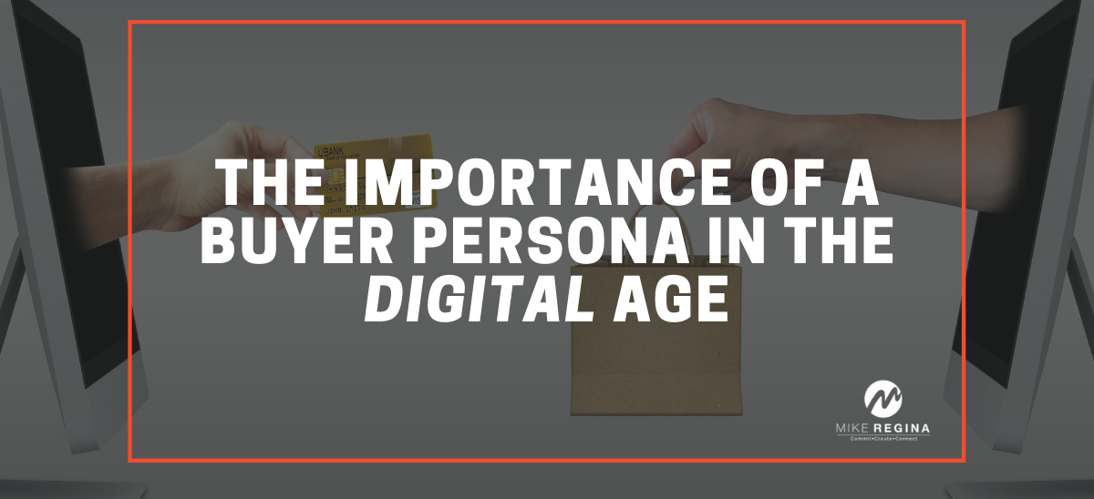 The Importance of a Buyer Persona in the Digital Age
