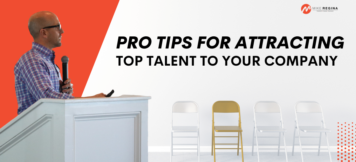 Pro Tips for Attracting Top Talent to Your Company