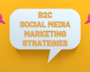 B2C Social Media Marketing Strategies