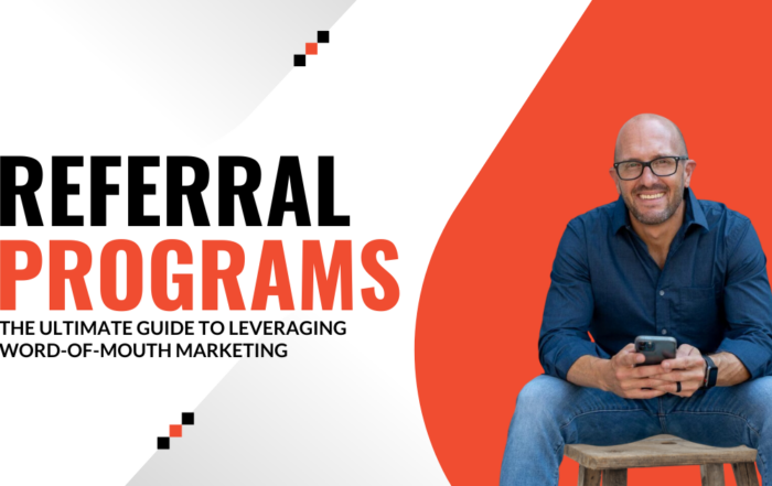 Referral Programs: The Ultimate Guide to Leveraging Word-of-Mouth Marketing