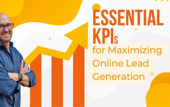 Essential KPIs for Maximizing Online Lead Generation: A Comprehensive Guide to Tracking Success