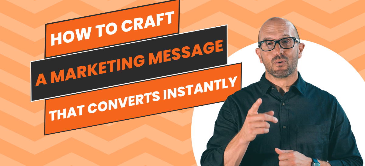 How to Craft a Marketing Message That Converts Instantly